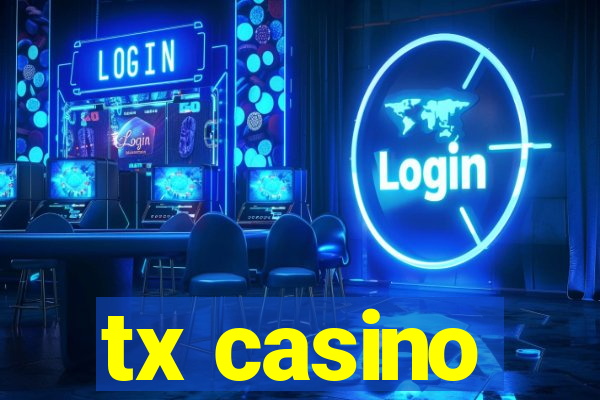 tx casino