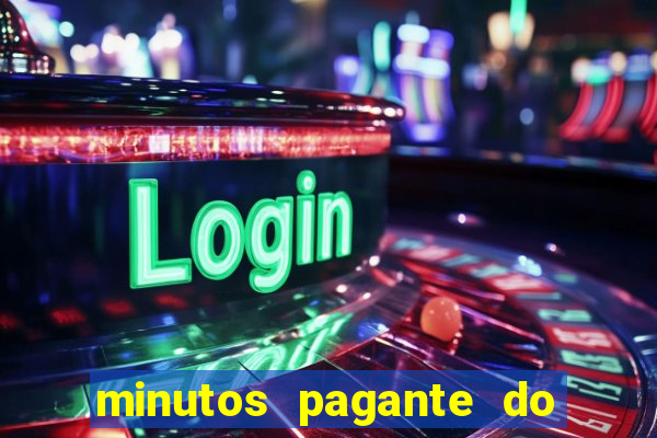 minutos pagante do fortune tiger