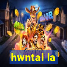 hwntai la