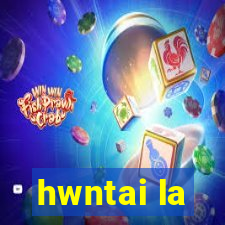 hwntai la