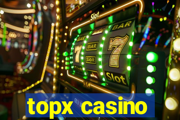 topx casino