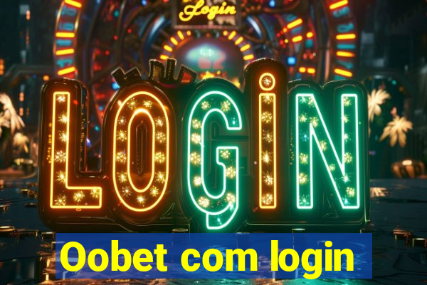 Oobet com login