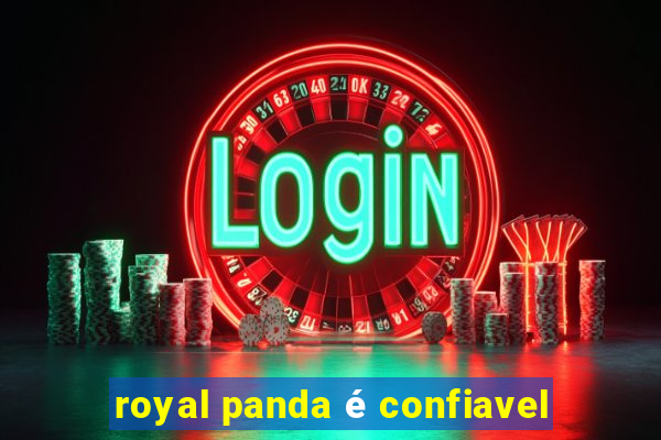 royal panda é confiavel