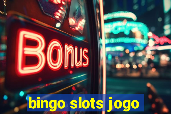 bingo slots jogo