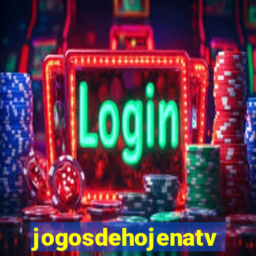 jogosdehojenatv