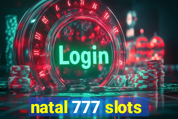 natal 777 slots