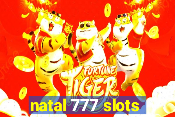 natal 777 slots