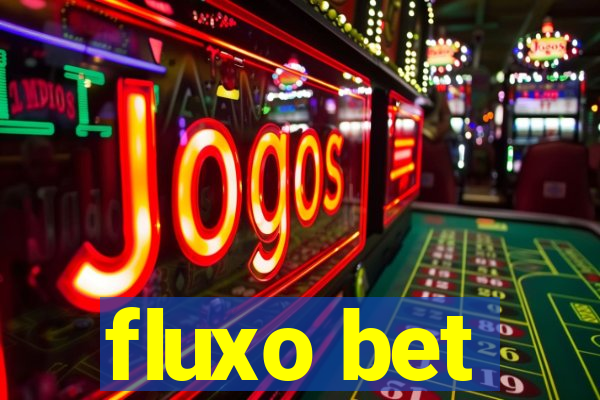 fluxo bet