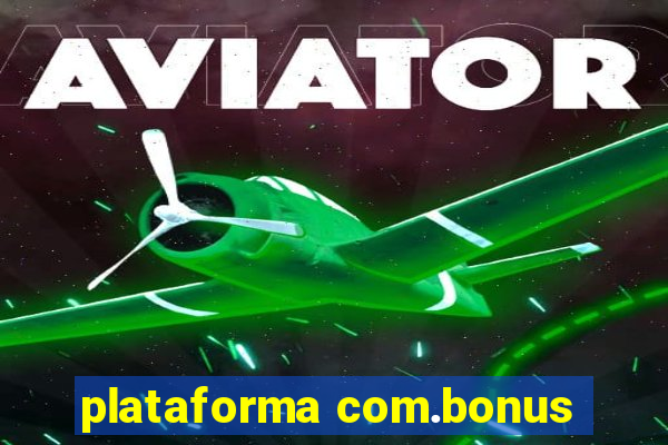 plataforma com.bonus