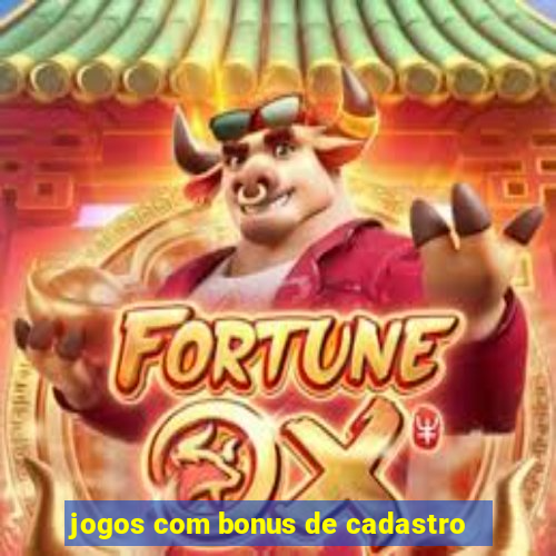 jogos com bonus de cadastro