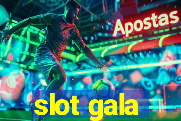 slot gala