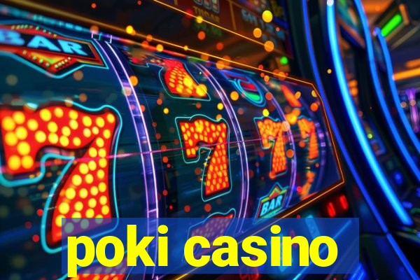 poki casino