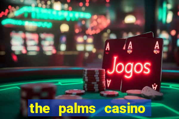 the palms casino in vegas