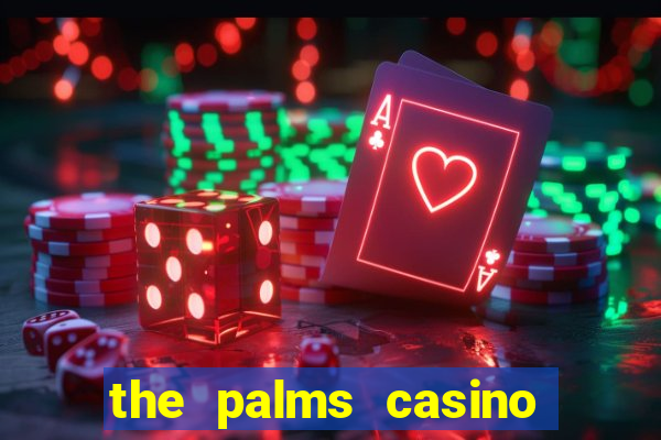 the palms casino in vegas