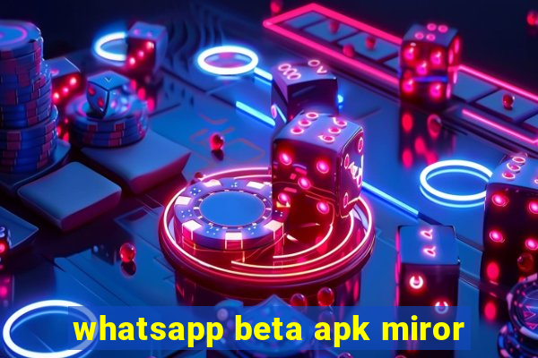 whatsapp beta apk miror