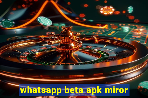 whatsapp beta apk miror