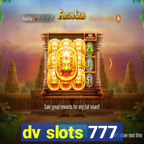 dv slots 777