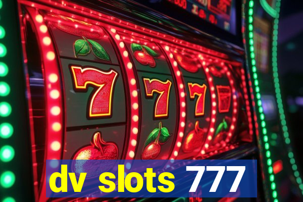 dv slots 777