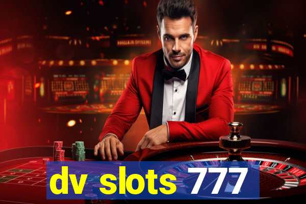 dv slots 777