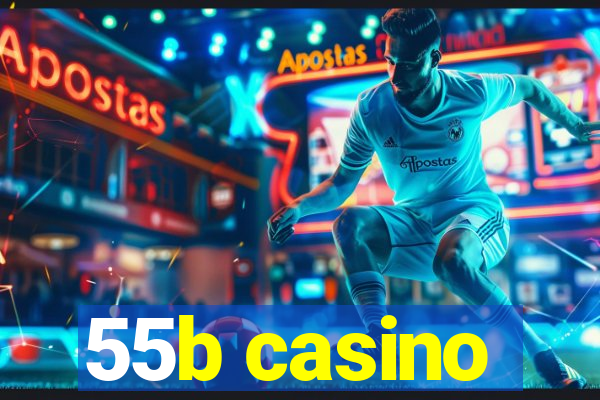 55b casino