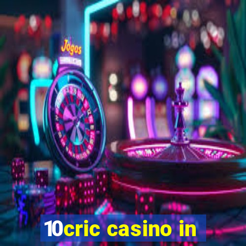 10cric casino in