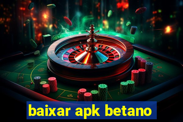 baixar apk betano