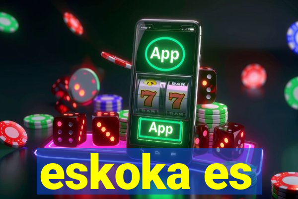 eskoka es