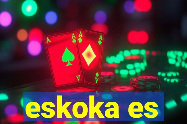 eskoka es