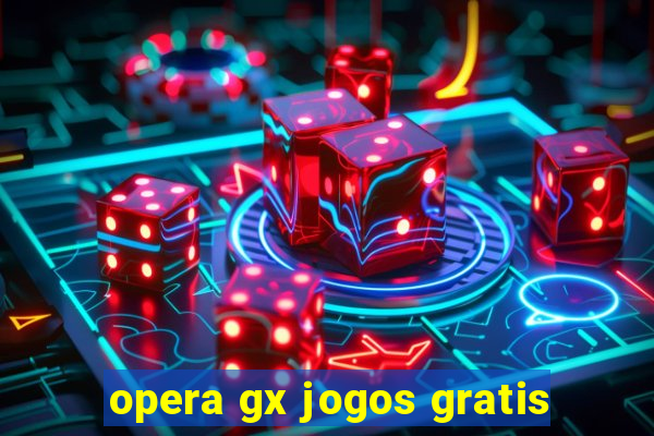 opera gx jogos gratis