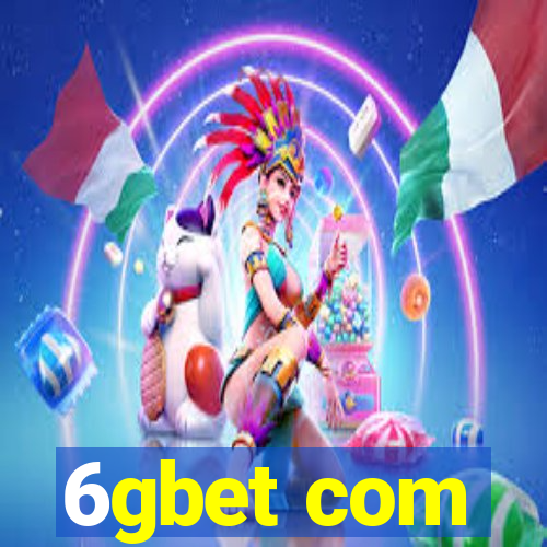 6gbet com