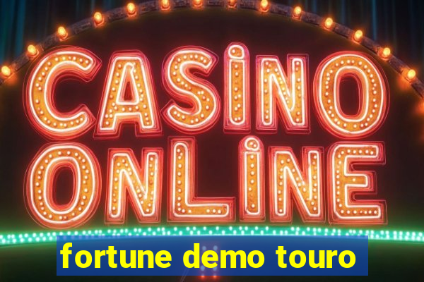 fortune demo touro