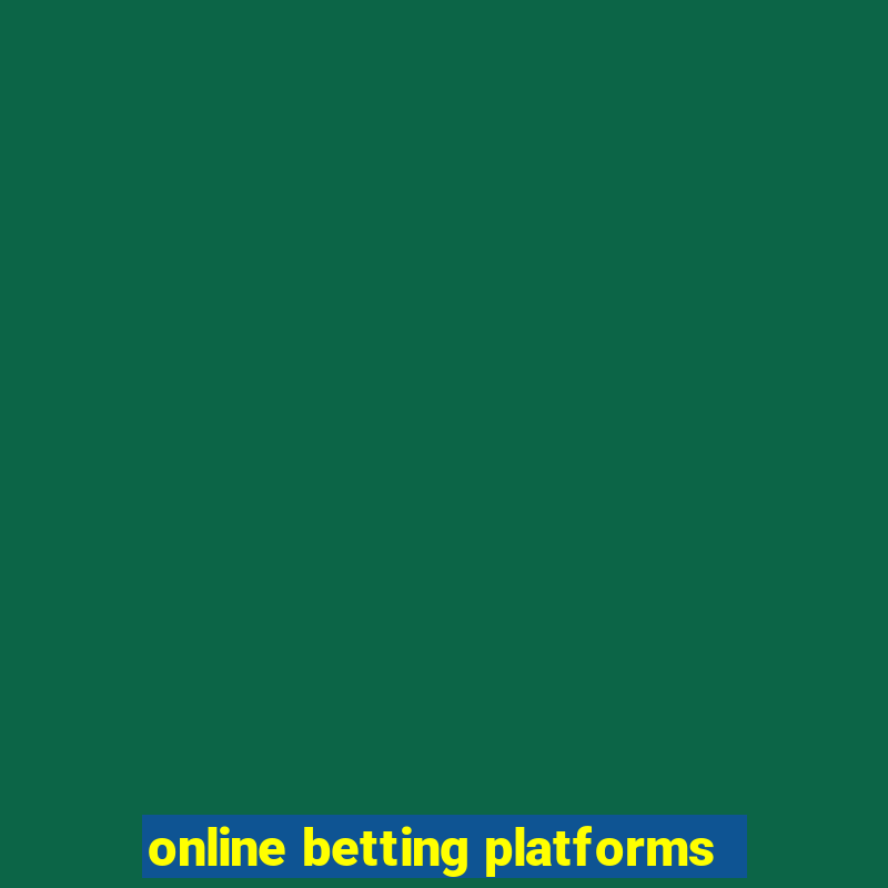 online betting platforms