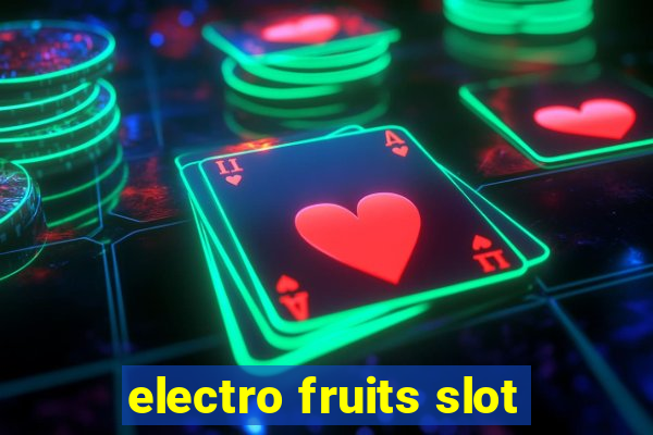 electro fruits slot