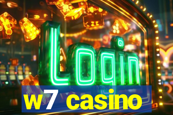 w7 casino