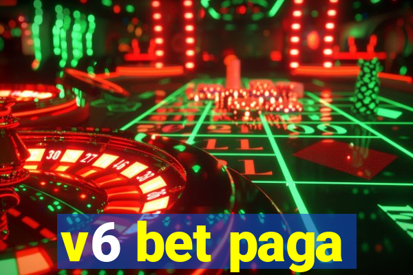 v6 bet paga