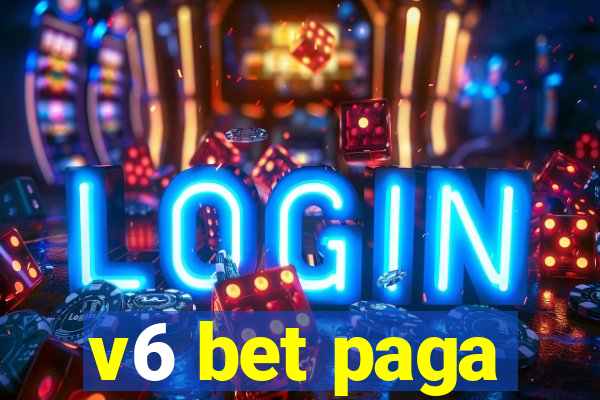 v6 bet paga