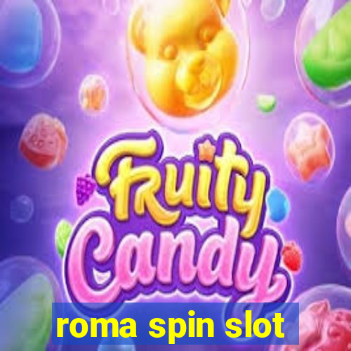 roma spin slot