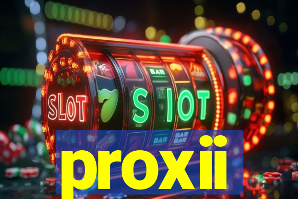 proxii