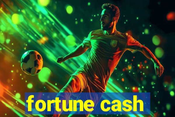 fortune cash