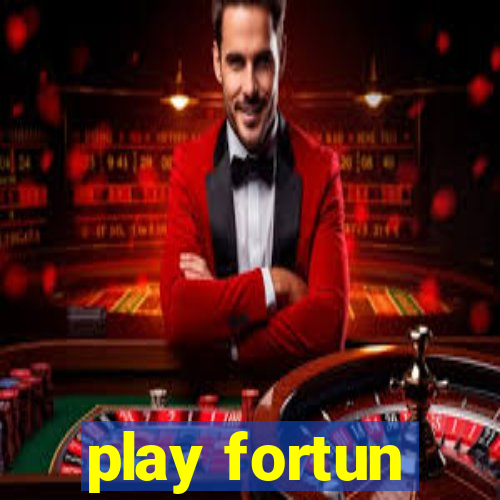 play fortun