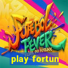 play fortun