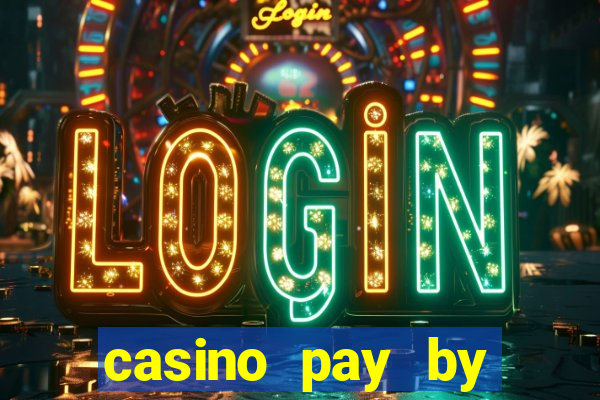 casino pay by mobile phone bill