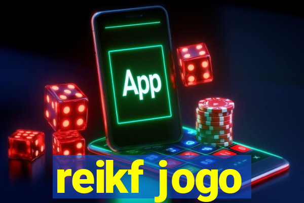 reikf jogo