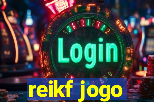 reikf jogo