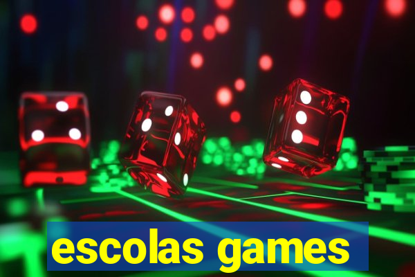 escolas games