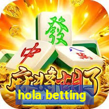 hola betting