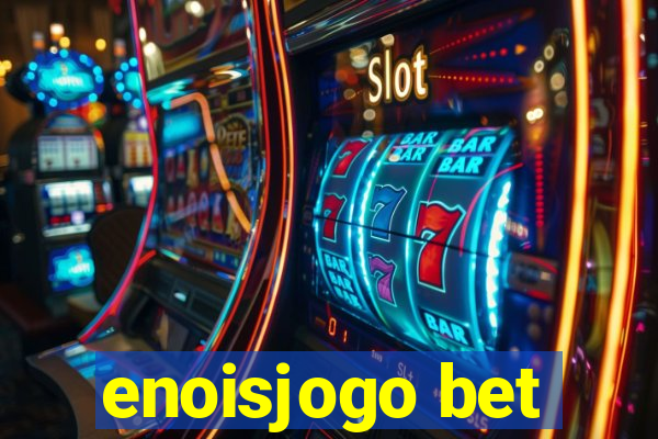 enoisjogo bet