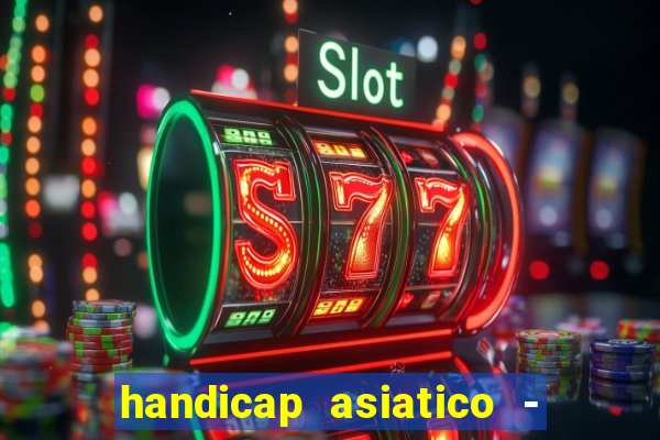 handicap asiatico - 0 5