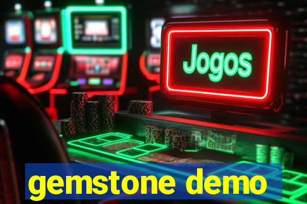 gemstone demo