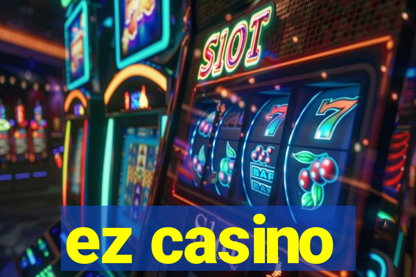 ez casino